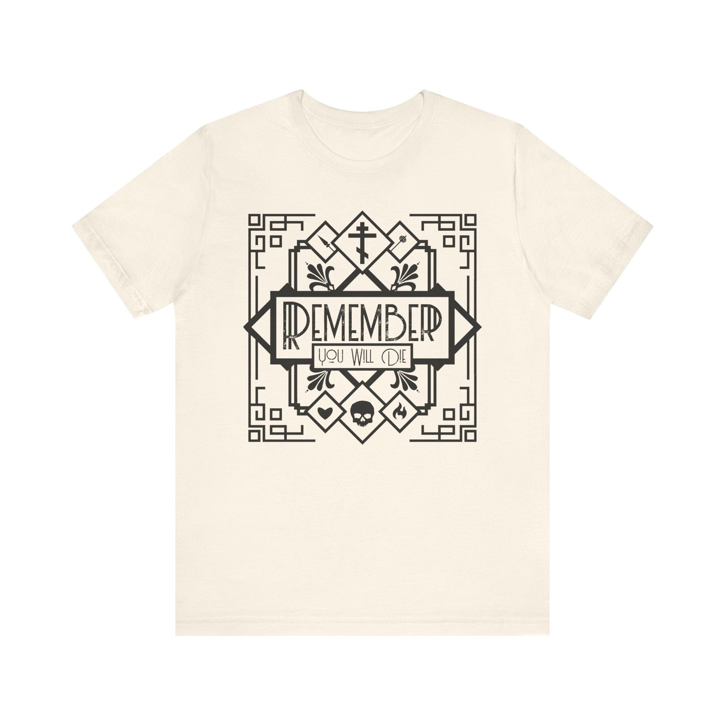 Natural color unisex t-shirt with an Art Deco black and white design featuring a skull, heart, fire, and the text "Remember You Will Die"; inspired by memento mori themes. Lightweight cotton.
