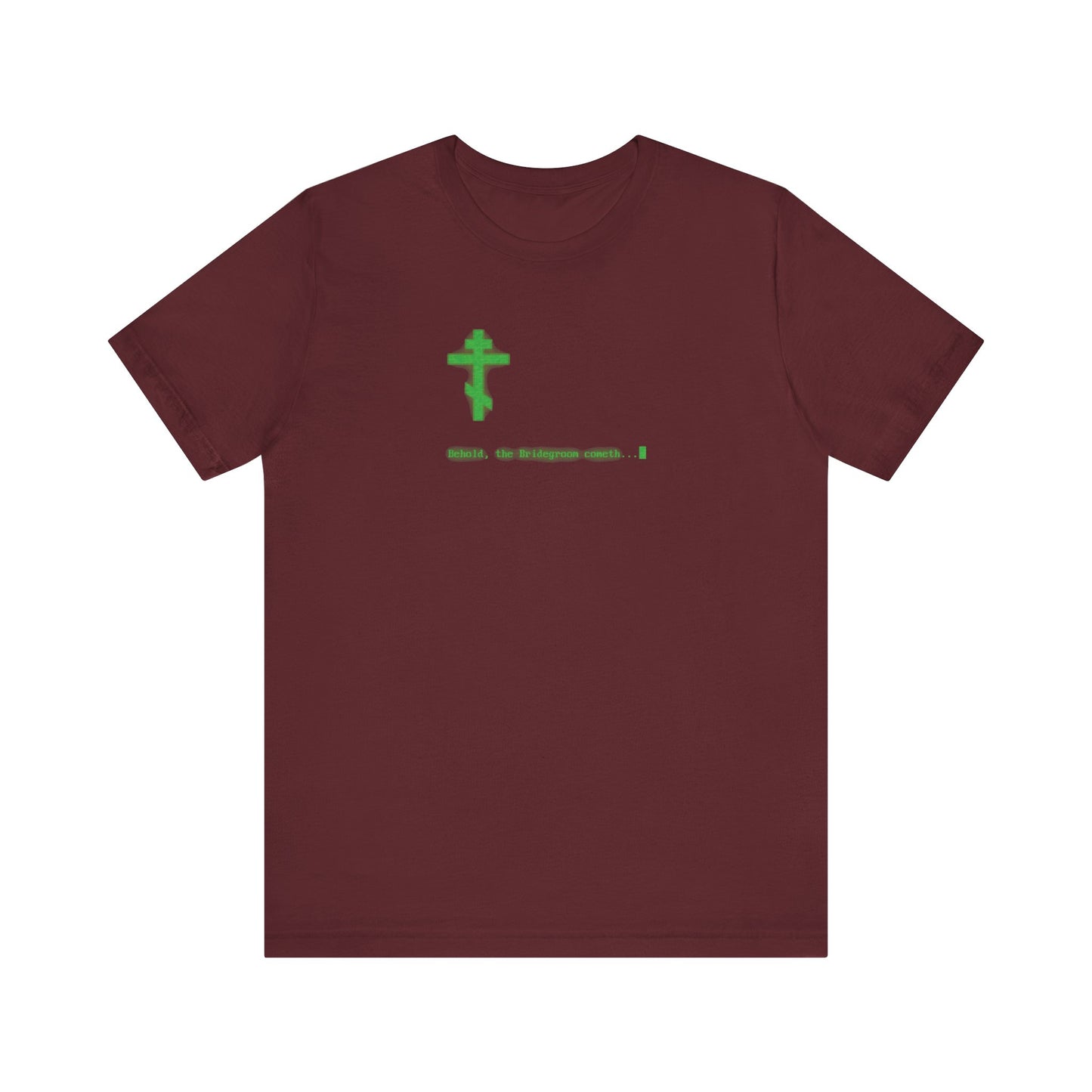 Maroon t-shirt featuring a glowing green cross and retro CRT computer monitor text reading “Behold the Bridegroom Cometh,” inspired by Orthodox Christian themes. Lightweight cotton, unisex fit.