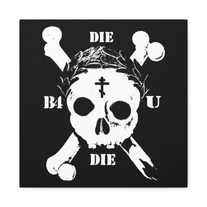 Featuring a white skull and crossbones with "DIE" above and below, "B4 U" at the sides, this “Die Before You Die” wall art blends retro style, Orthodox Cross, laurel wreath, and memento mori for ascetic Christian inspiration.