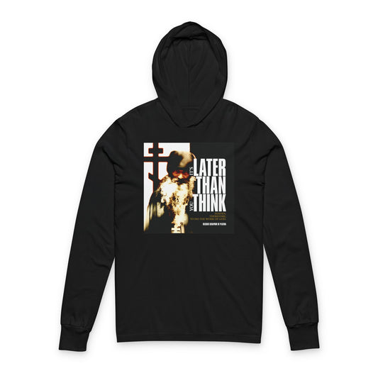 It's Later Than You Think | Fr Seraphim Rose | Photo with Modern Cinematic Poster Typography | Orthodox Long Sleeve Hooded Shirt