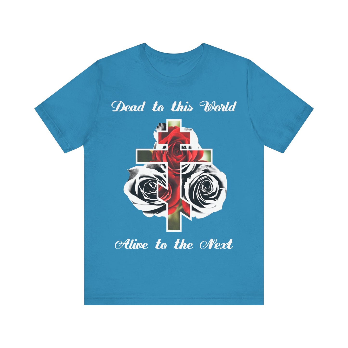 Dead to This World Alive to the Next | The Cross is the Doorway to Heaven | Red Roses, Black & White | Orthodox Christian Cotton T-Shirt
