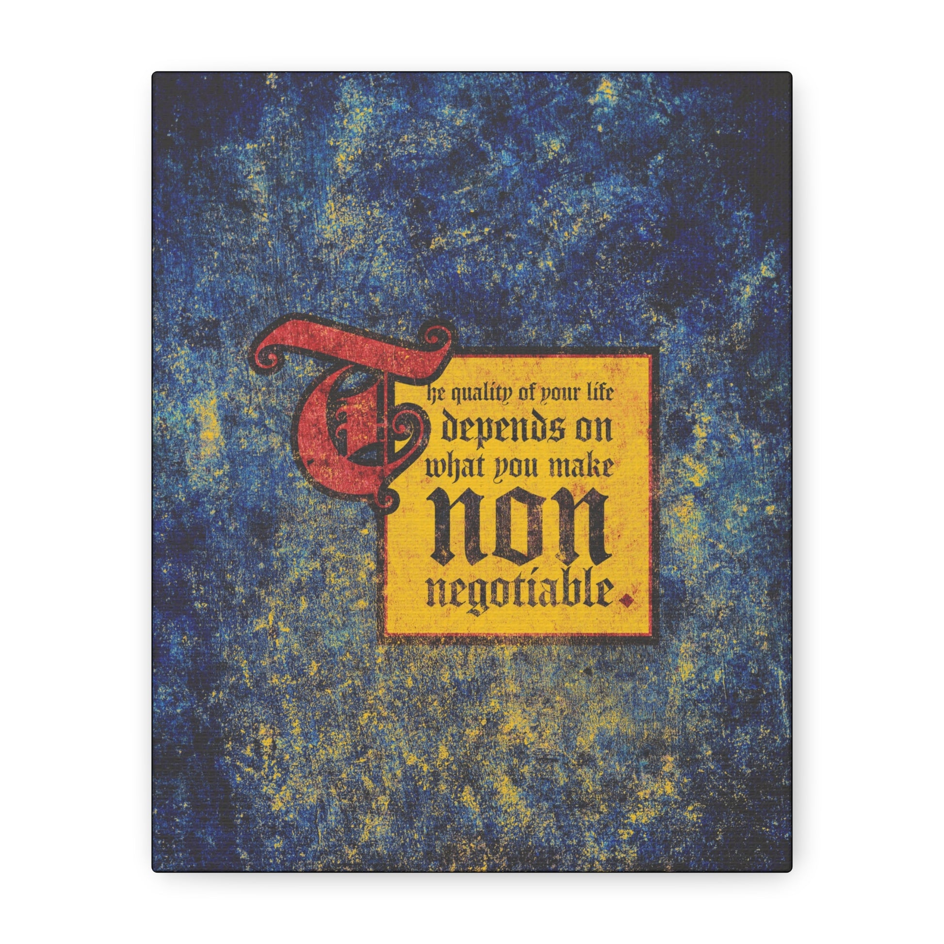 A bold Christian wall art piece titled "The Quality of Your Life Depends on What You Make Non-Negotiable" blends motivational grunge style with uncompromising faith.