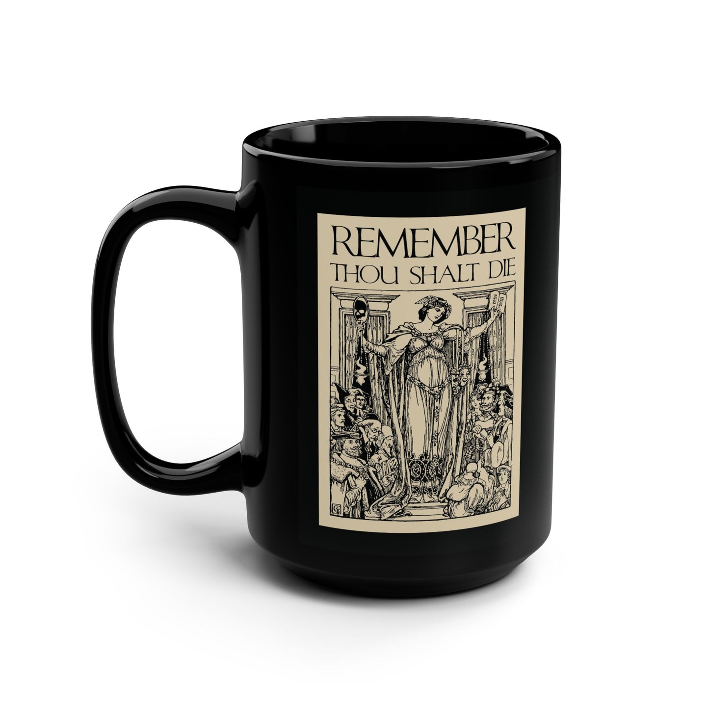 Remember You Will Die Shakespearean Design | Memento Mori | Classic Woodcut Illustration Aesthetic | Orthodox Christian Black Mug