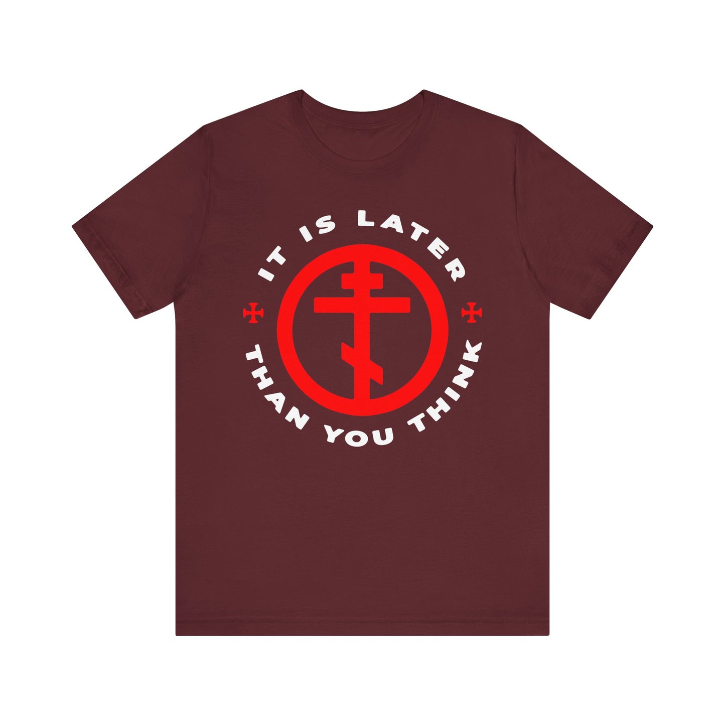 Maroon "It Is Later Than You Think" lightweight cotton unisex tee featuring a red symbol in the center, inspired by Fr. Seraphim Rose’s call to cast off the works of darkness and put on the armor of light.