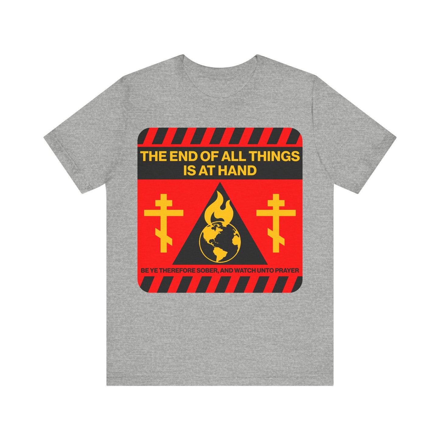 The End of All Things Is At Hand (1 Peter 4:7) | Striking Red and Yellow Street Sign Apocalyptic Aesthetic | Orthodox Christian T-Shirt