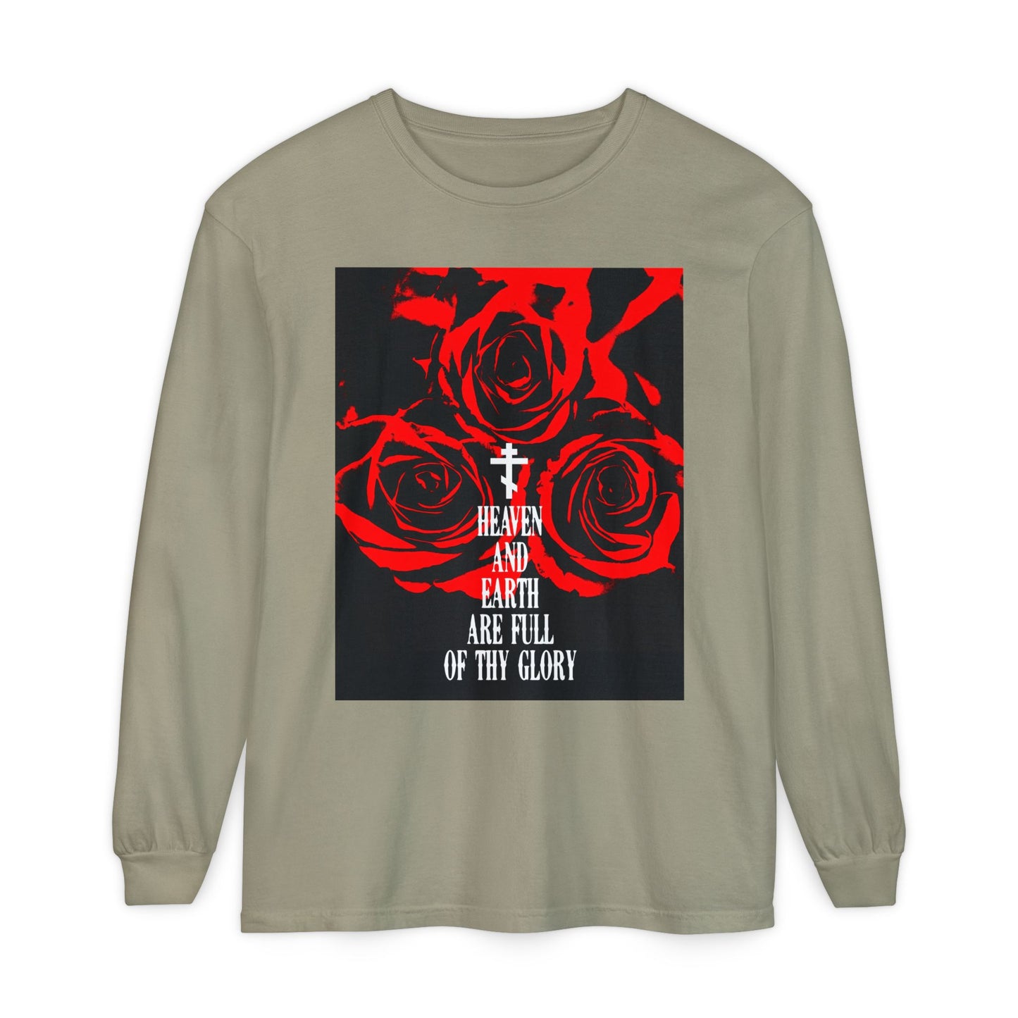 Heaven and Earth Are Full of Thy Glory | Orthodox Liturgical Hymn | Red Roses | Western Typography | Orthodox Christian Long Sleeve Shirt