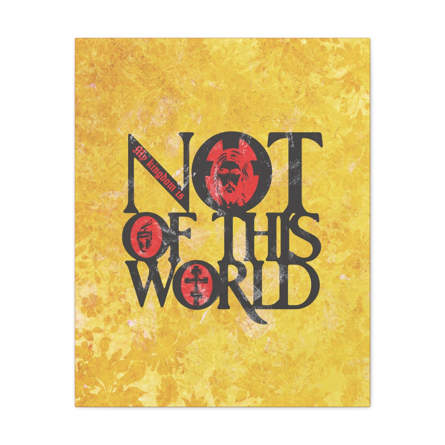 My Kingdom is Not of This World (John 18:36) | Bold Red, Yellow & Black Textured Design with Icon Motifs | Orthodox Christian Canvas Art