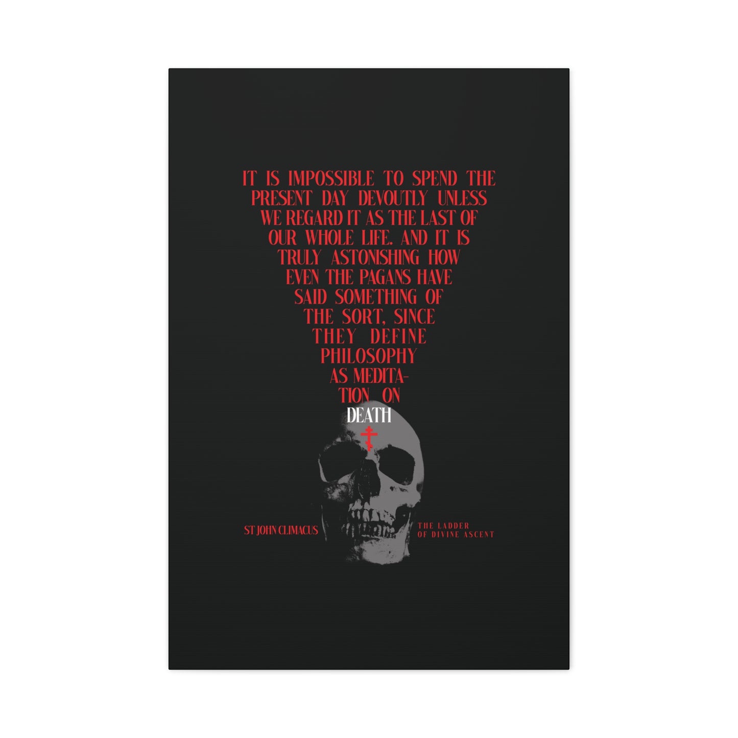 A black canvas wall art titled "The Present Day As the Last Day of Our Life" features a skull with a red Orthodox cross and a memento mori quote by St John Climacus, reminding us to remember death.