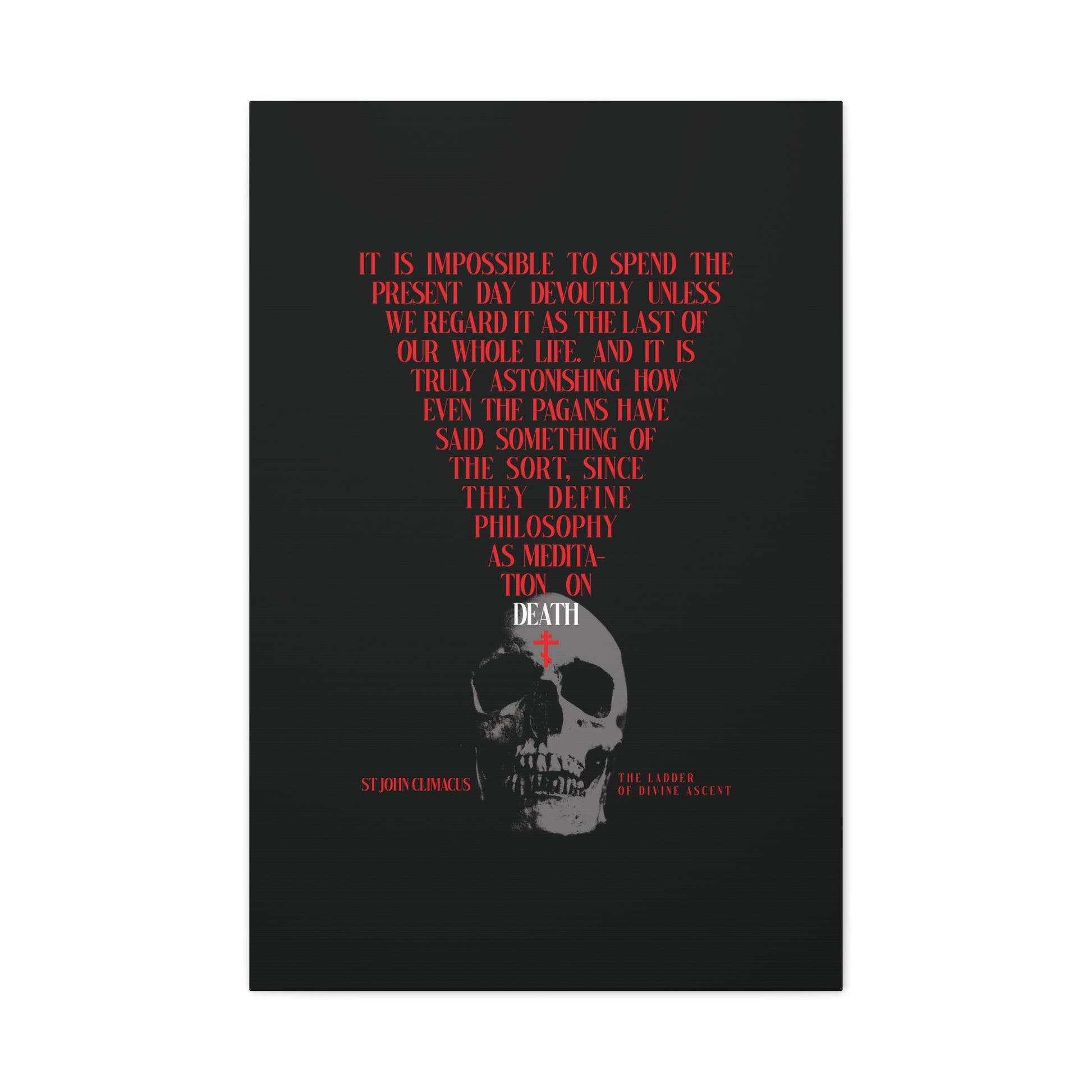 A black canvas wall art titled "The Present Day As the Last Day of Our Life" features a skull with a red Orthodox cross and a memento mori quote by St John Climacus, reminding us to remember death.
