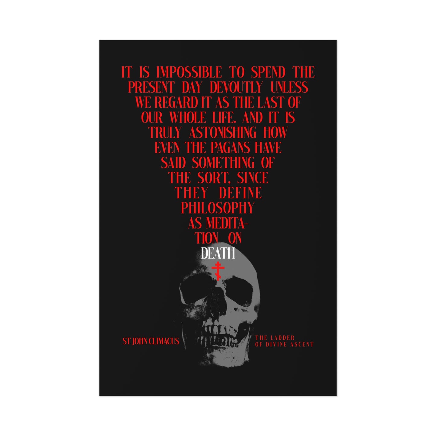 The Present Day As the Last Day of Our Life | St John Climacus | Skull with Red Orthodox Cross | Memento Mori | Christian Art Poster