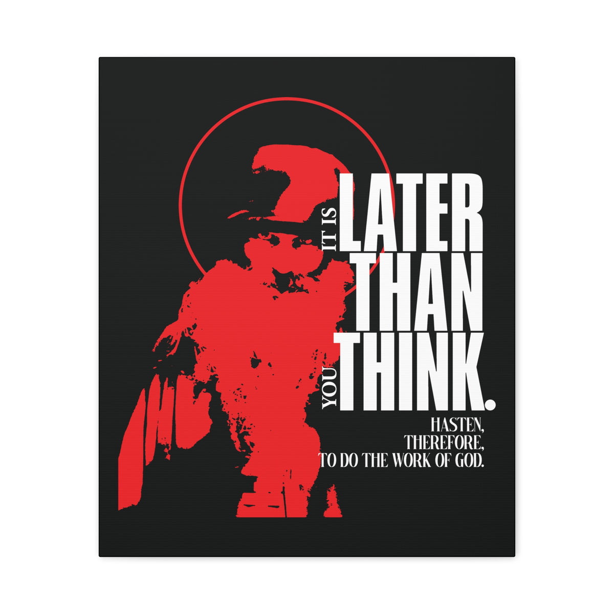 A minimal red and black abstract canvas art, titled "It's Later Than You Think" by Seraphim Rose, features a haloed figure and apocalyptic message—a true Orthodox Christian call to action.