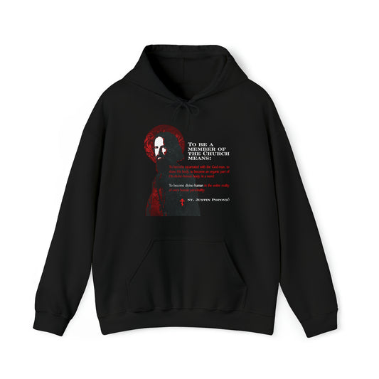 To Be a Member of the Church (St. Justin Popovic) No. 1 | Orthodox Christian Hoodie / Hooded Sweatshirt