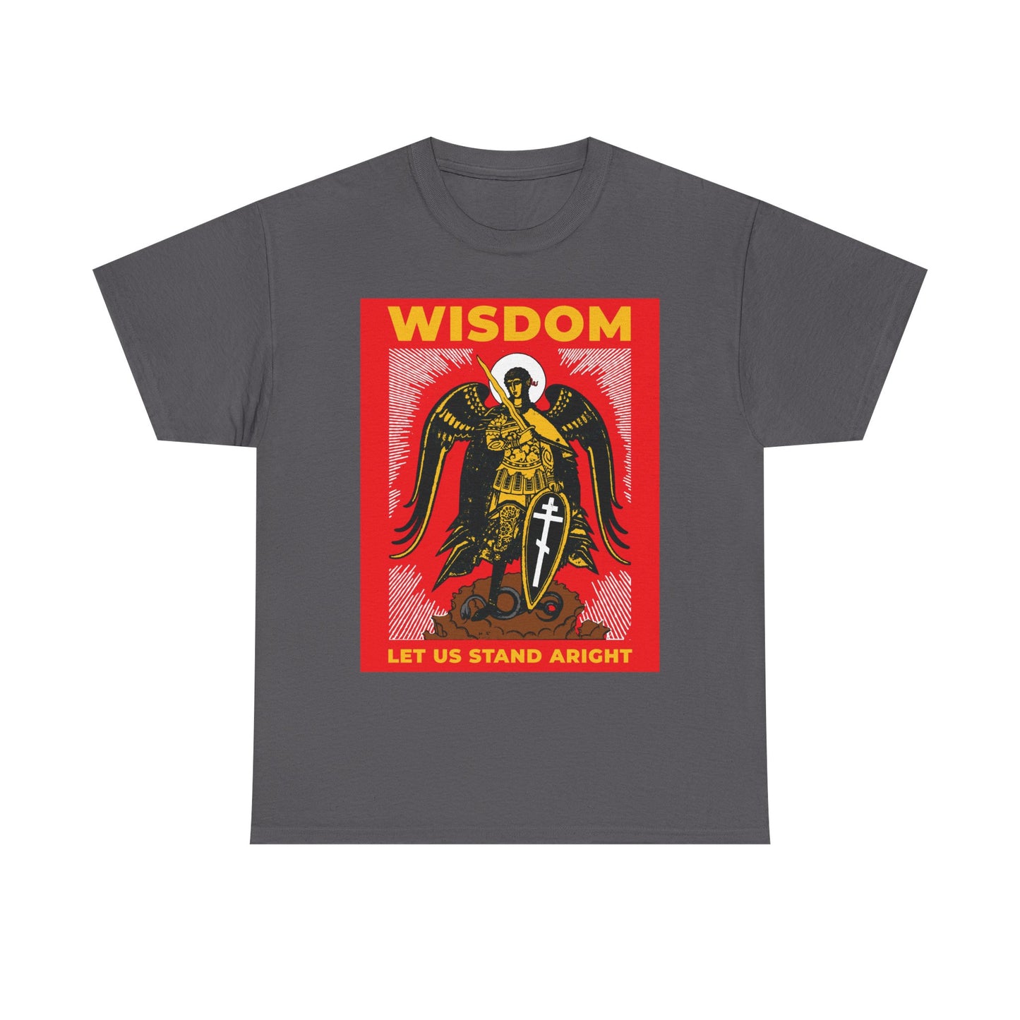 Charcoal unisex tee with Russian illustration of Archangel Michael the Warrior—shield and sword in hand. Features red border and “WISDOM” and “LET US STAND ARIGHT” text. Orthodox midweight cotton.