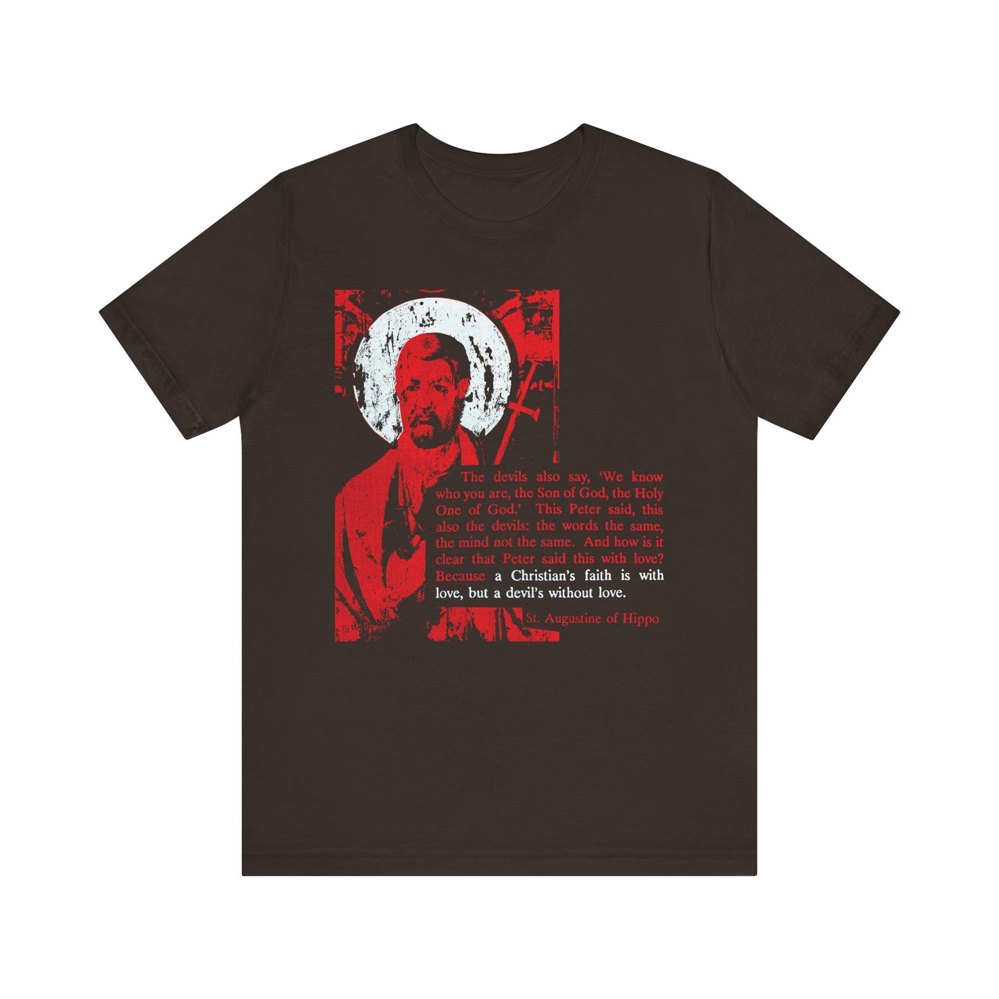 Brown t-shirt featuring an ancient iconographic image of St. Peter, inspired by Orthodox Christian tradition, and displaying the St. Augustine quote: "The Devil's faith is without love," beautifully capturing the essence of Christian faith and love.