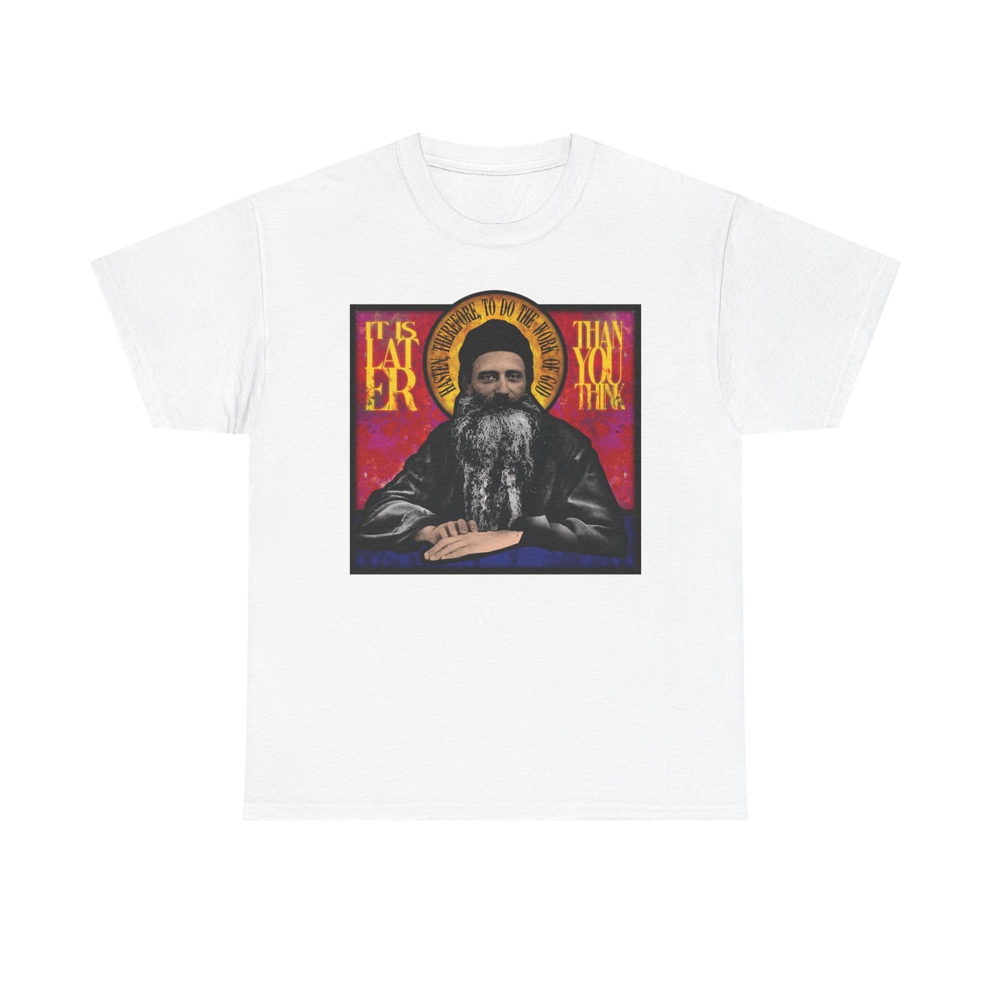 White "It Is Later Than You Think" t-shirt featuring a stained glass image of Fr. Seraphim Rose—an American Orthodox monastic saint—with the phrase above him, offering a subtle reminder that the Kingdom of Heaven and salvation may come sooner than expected.