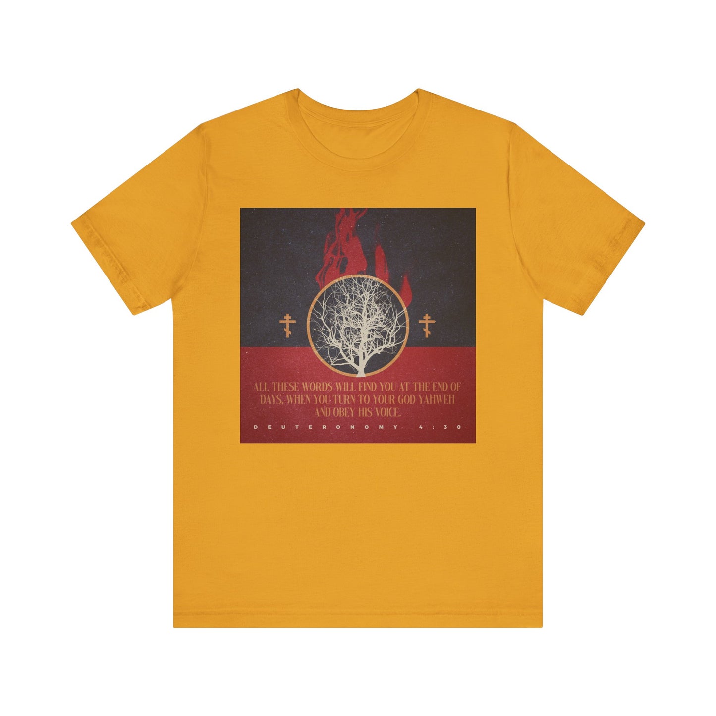 Mustard unisex tee named "All These Words Will Find You at the End of Days (Deut. 4:30)" features a burning bush graphic with Orthodox crosses and Christian text on soft cotton.