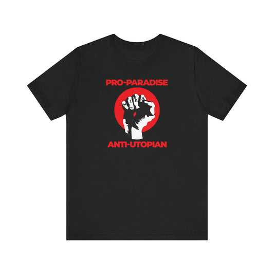 Pro-Paradise Anti-Utopian | Jesus Christ Crucified NIKA Fist | Resist the Dominant Secular Paradigm | Lightweight Cotton Unisex T-Shirt
