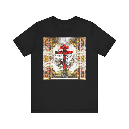 Introducing the "Remember You Will Die Elegant Font" unisex jersey t-shirt—a lightweight black cotton tee featuring an Orthodox cross with roses, floral textures, and the message “Memento Mori” in elegant script. Combining comfort with expressive Christian symbolism, this standout shirt is crafted for everyday wear.