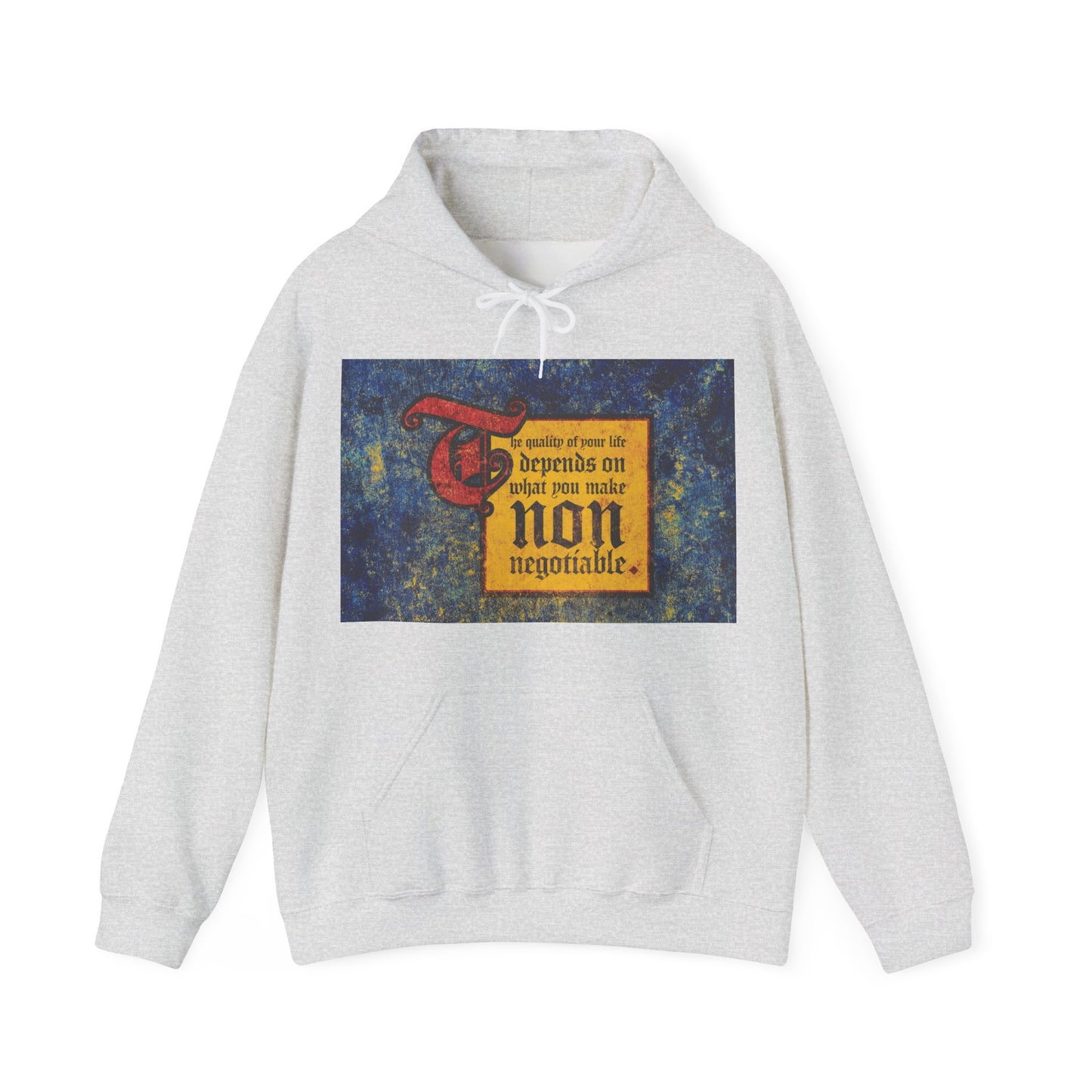 Ash hoodie featuring a bold graphic with the message: The quality of your life depends on what you make non-negotiable. Uncompromising Christianity, motivational Orthodox Christian design.
