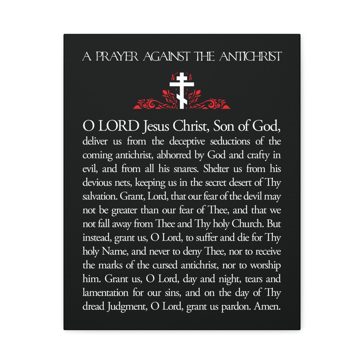 Orthodox Christian wall art featuring the "Prayer Against the Antichrist" by Elder Anatoly the Younger of Optina on a black background with a white cross, red accents, and "Christ is King" from the Book of Revelation.