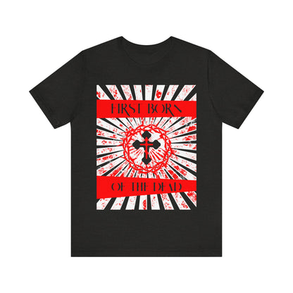 First Born of the Dead | Orthodox Cross and Crown of Thorns | Red White and Black Textured Design with Rays | Orthodox Christian Cotton T-Shirt