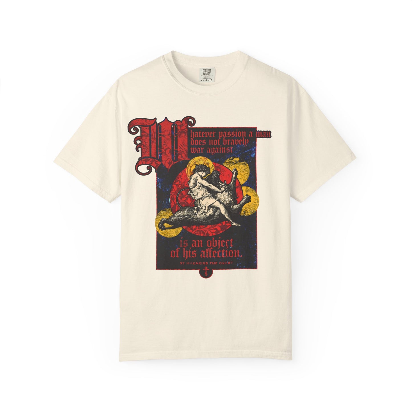 Ivory heavyweight cotton unisex t-shirt featuring Gustav Doré’s Samson Slaying Lion, with red and yellow gothic text: "Whatever Passion a Man Does Not Bravely War Against"—inspired by St. Macarius.