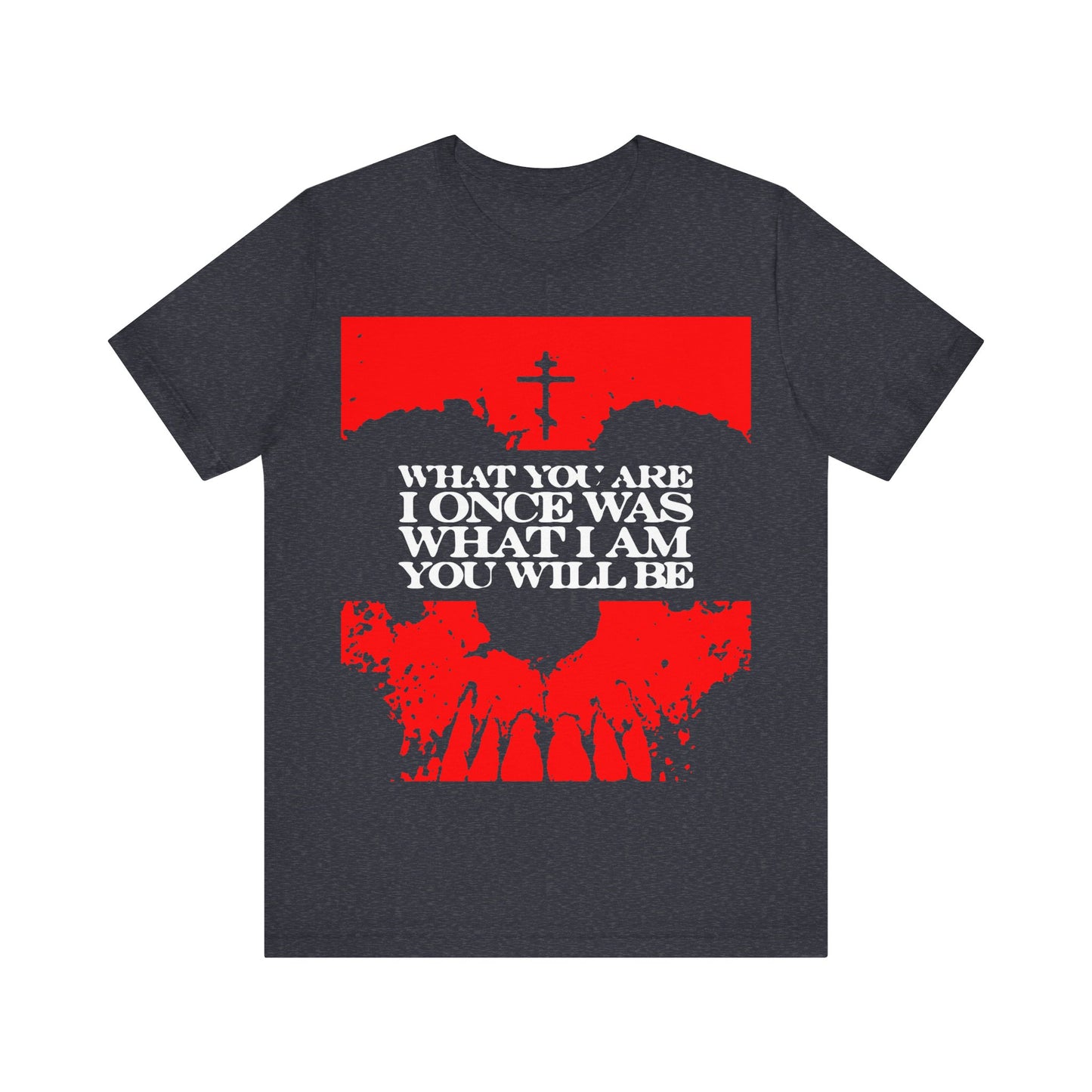 What You Are, I Once Was. What I Am, You Will Be | Memento Mori | Red Skull Remembrance of Death | Orthodox Christian T-Shirt