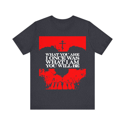 What You Are, I Once Was. What I Am, You Will Be | Memento Mori | Red Skull Remembrance of Death | Orthodox Christian T-Shirt