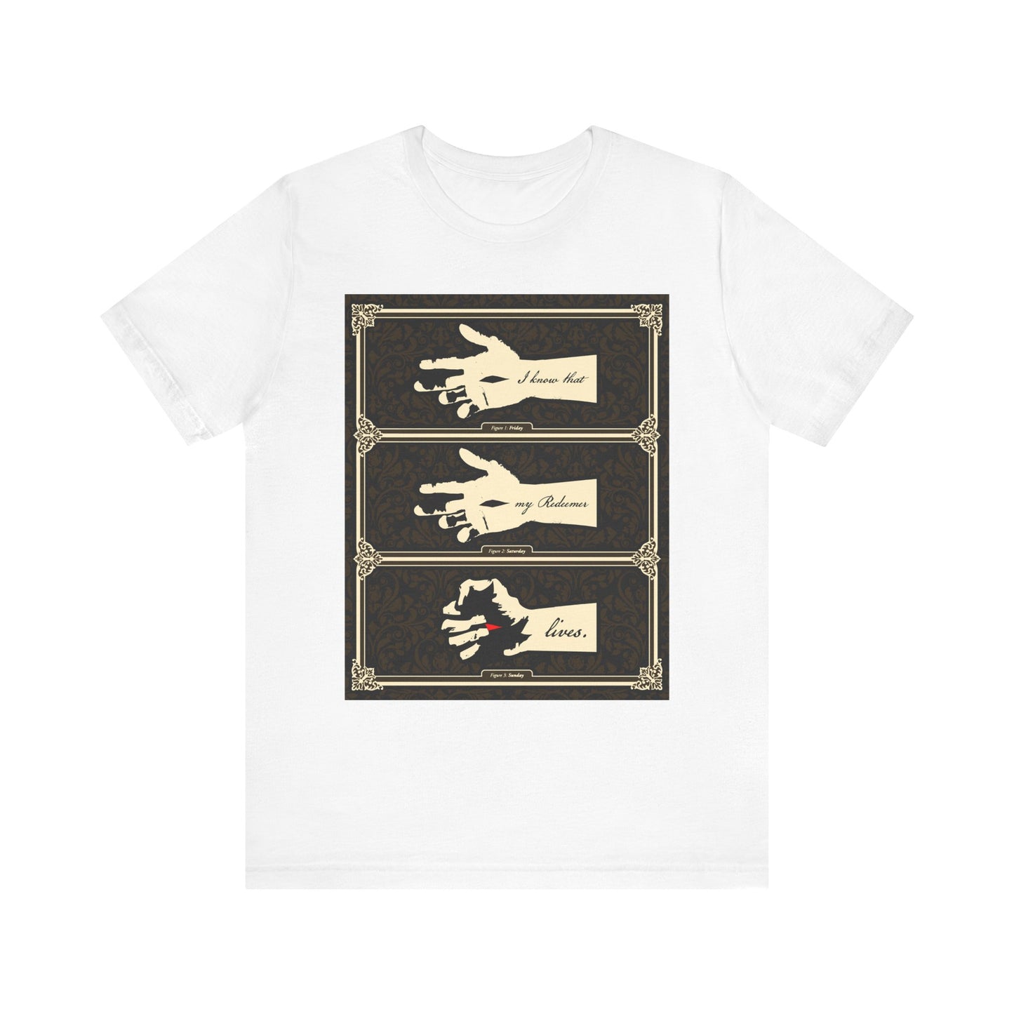 White lightweight cotton unisex tee featuring the Hand of Crucified Christ in an earthtone Americana style and the phrase "I Know That My Redeemer Lives" (Job 19:25).