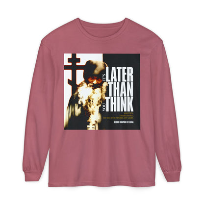 Crimson long-sleeve shirt with a photo of Fr Seraphim Rose and modern poster typography: "It’s Later Than You Think," inspired by Orthodox Christian faith.