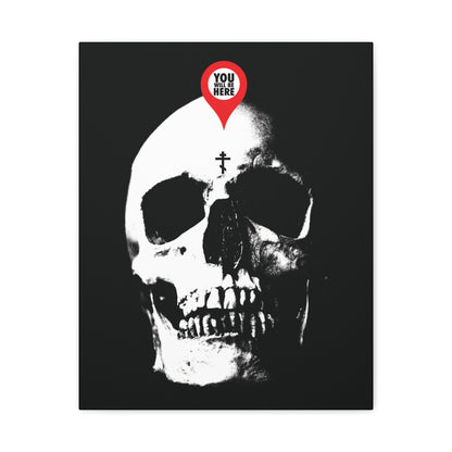 The "You Will Be Here Maps Marker on Skull Design" canvas art features a white skull with a red location pin reading YOU ARE HERE, symbolizing memento mori and Orthodox Christian themes of death remembrance.