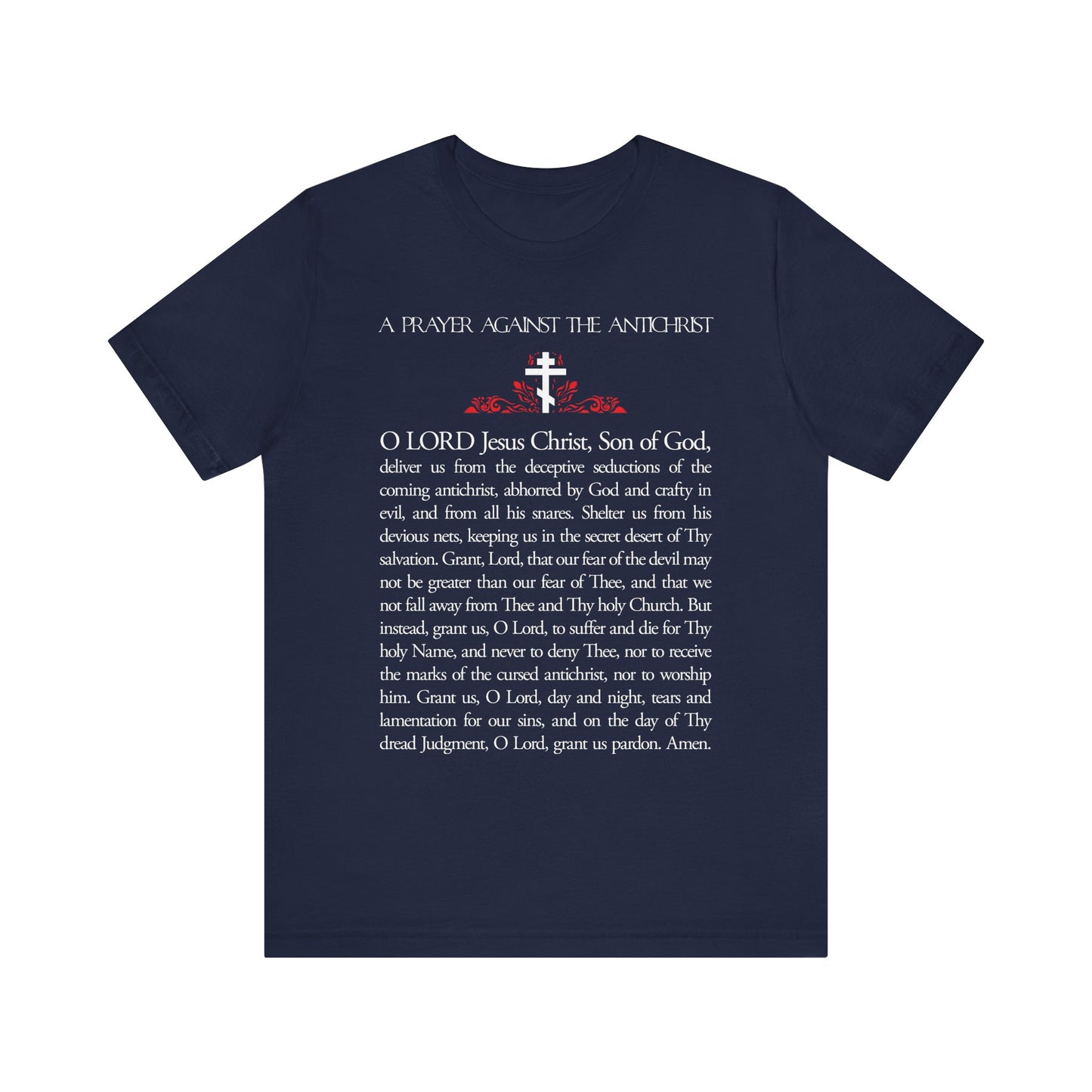Navy unisex tee featuring "Prayer Against the Antichrist By Elder Anatoly the Younger of Optina" print in white. Lightweight cotton, inspired by the Book of Revelation. Christ is King.