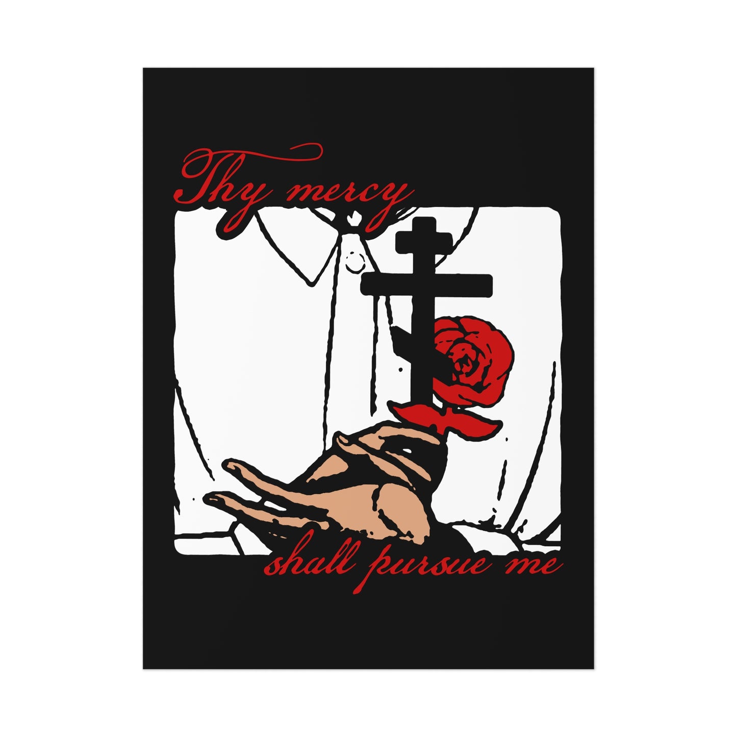 Thy Mercy Shall Pursue Me - Psalm 22 (23) | Orthodox Martyr's Cross and Rose Icono-Graphic Style | Christian Art Poster