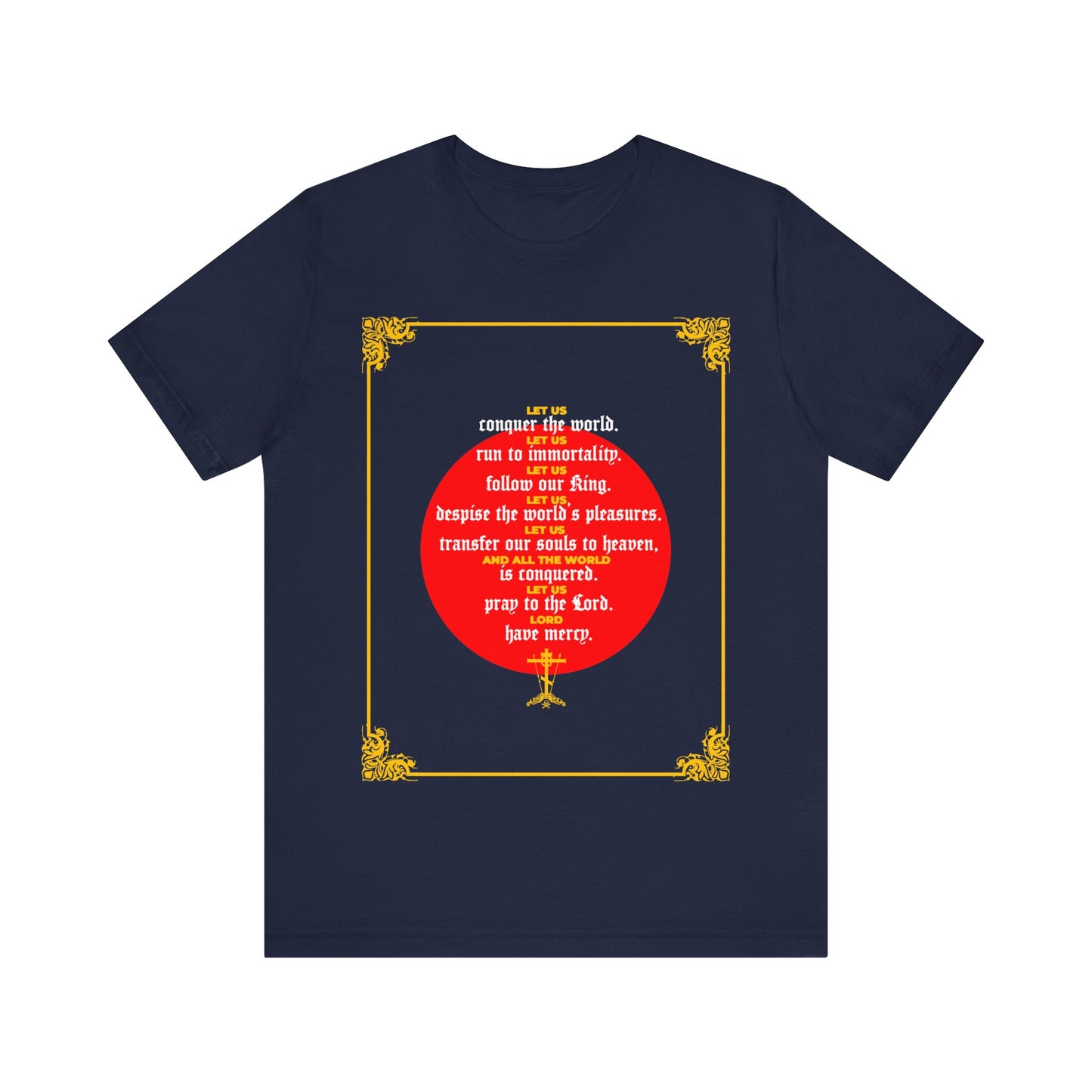 Let Us Conquer the World (St John Chrysostom) No.1 | Orthodox Christian T-Shirt