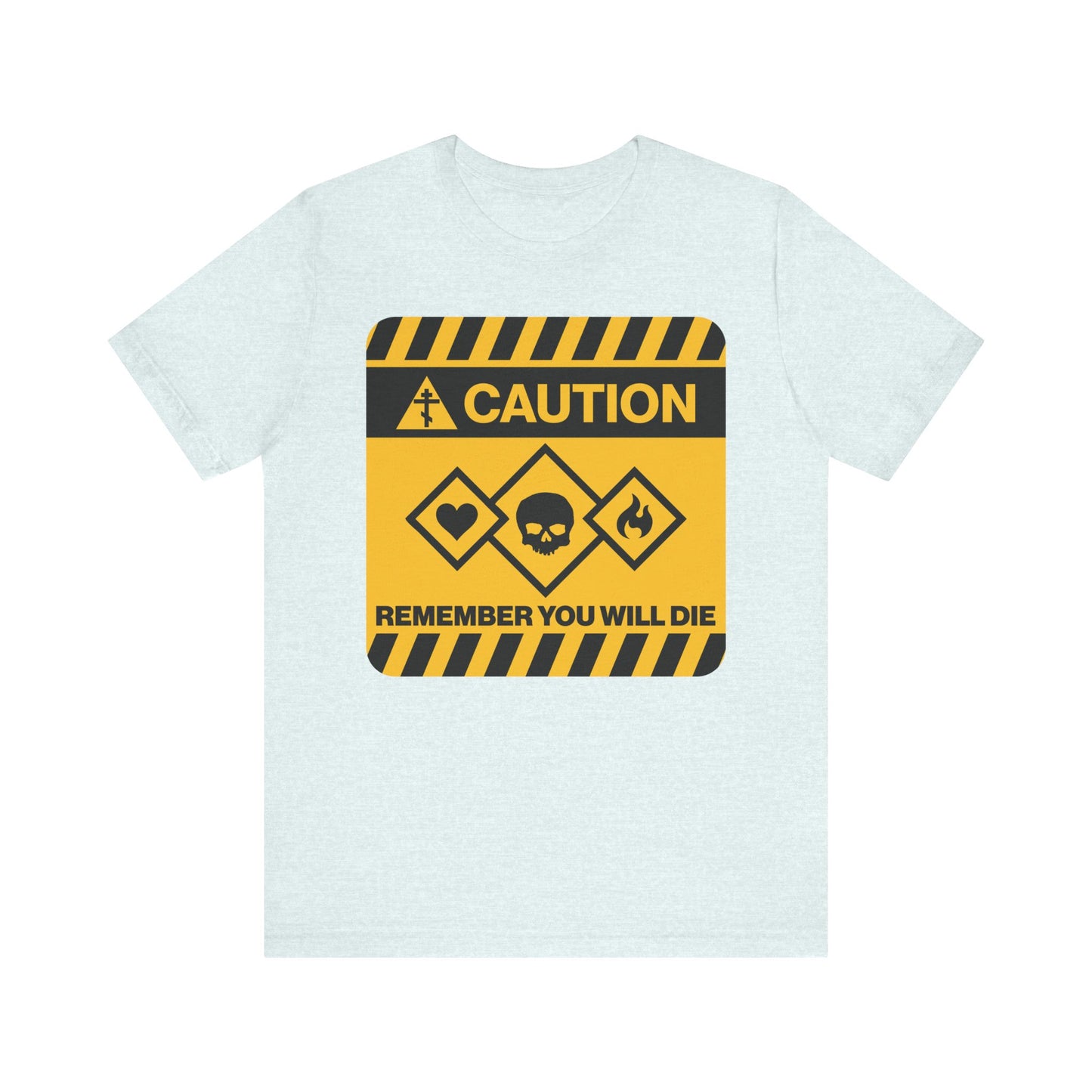 Heather ice blue t-shirt featuring a yellow caution street sign design with the message "Remember You Will Die" and hazard symbols—an understated yet meaningful Memento Mori piece inspired by Orthodox Christian tradition, echoing the wisdom of St. Irenaeus of Lyons.