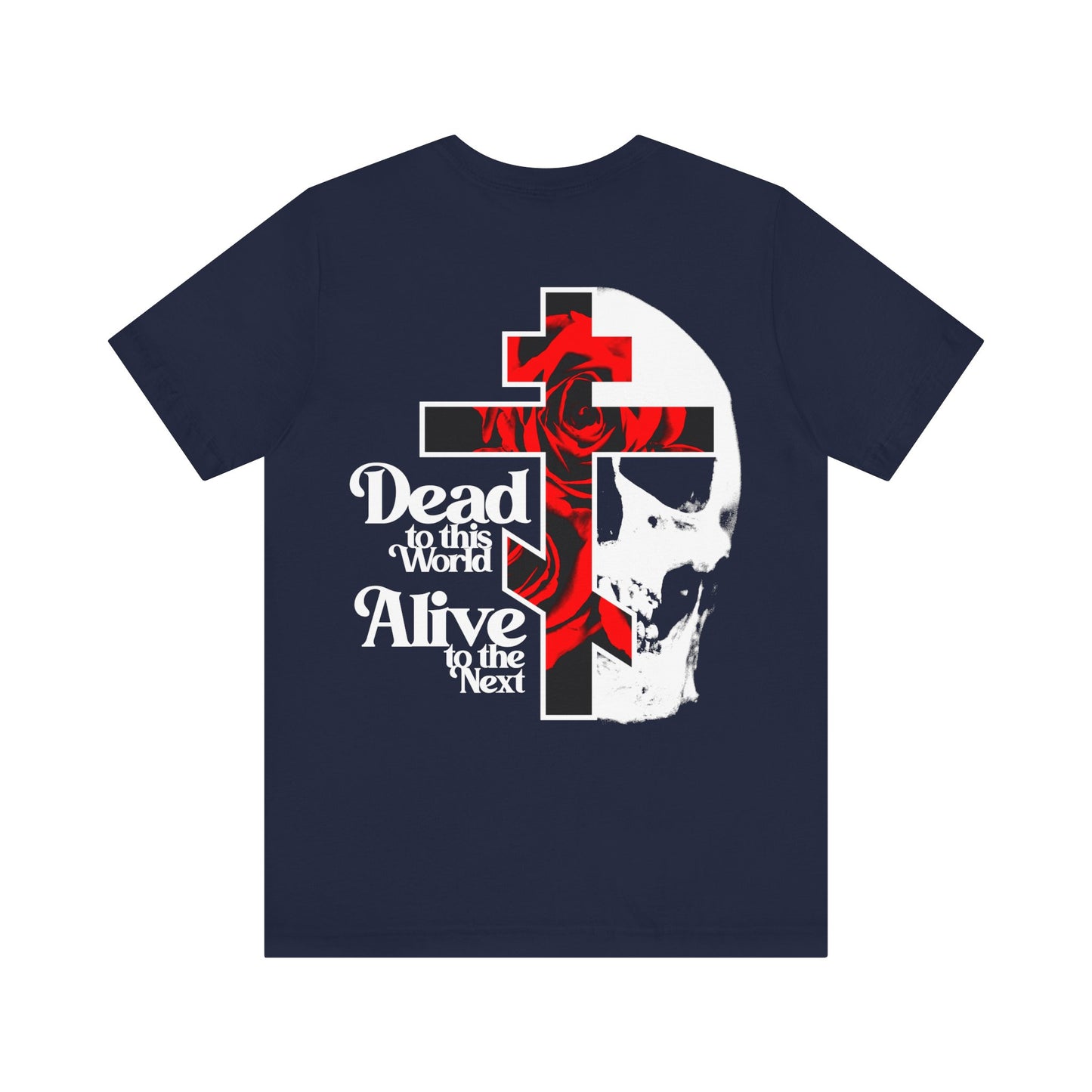 BACK PRINT 2-Sided w/ Branded Front | Dead to this World | Christian Goth Flower Cross & Skull | 70s Typography | Orthodox Christian T-Shirt