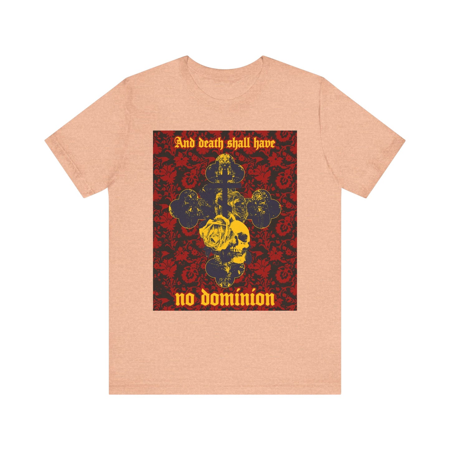 Heather peach unisex tee featuring skull, cross, and floral design with “And Death Shall Have No Dominion” text—honoring Dylan Thomas’s iconic poem. Lightweight cotton; Orthodox Christian inspiration.