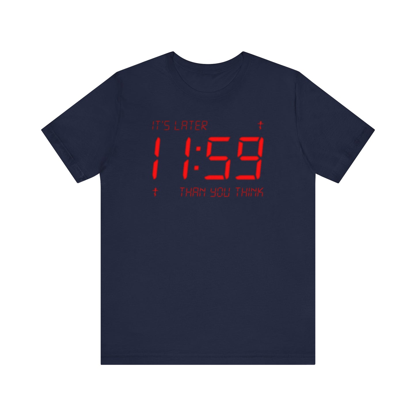 Navy "It's Later Than You Think" digital clock design t-shirt—featuring red "11:59" text inspired by St Seraphim Rose and apocalyptic Christian themes. This Orthodox lightweight cotton unisex tee is a subtle reminder, echoing the parable of the ten pounds and encouraging us to be prepared and make wise use of our gifts.
