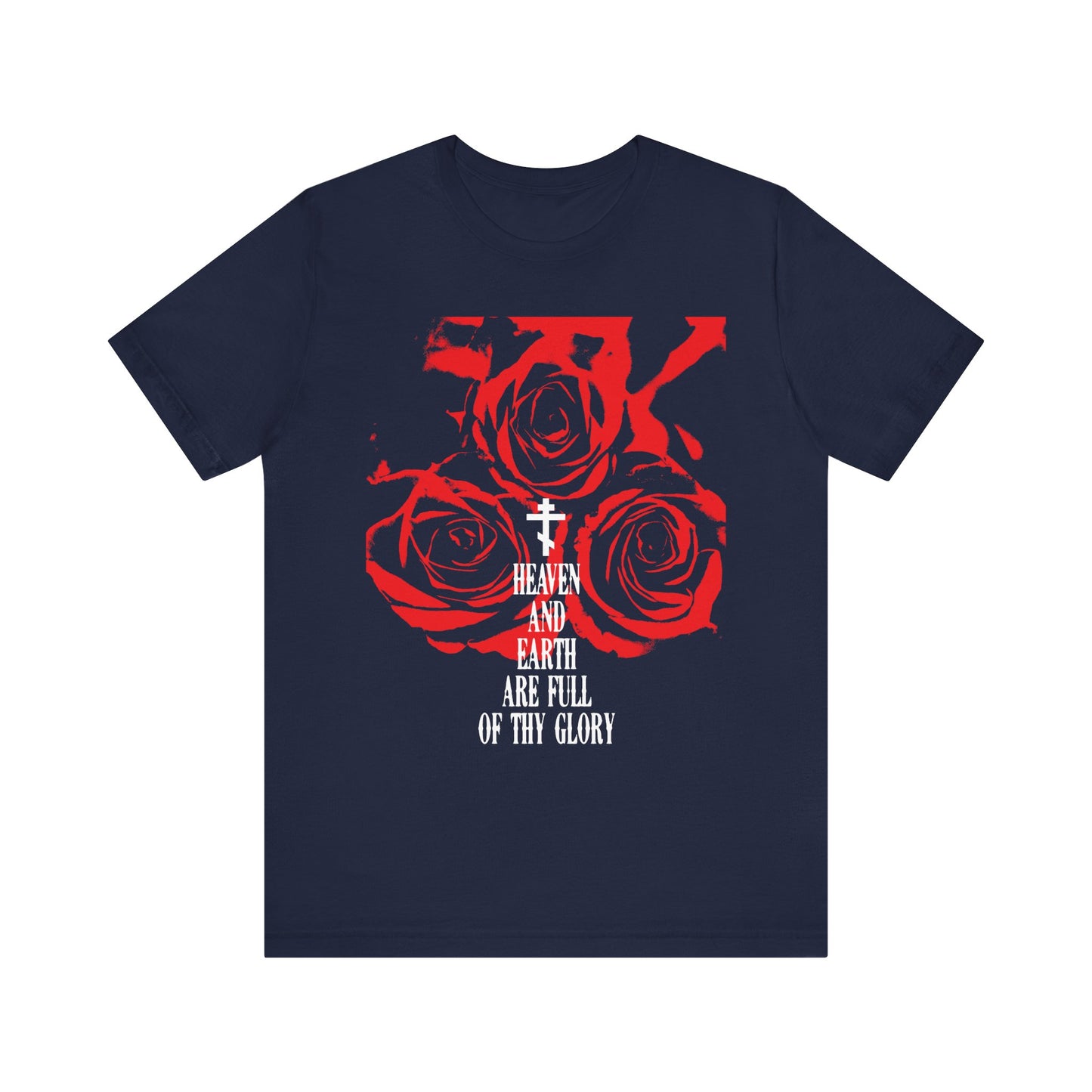 Navy unisex tee featuring red roses and “Heaven and Earth Are Full of Thy Glory” in western typography, inspired by the Orthodox liturgical hymn. Lightweight cotton.