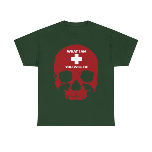 Forest green unisex tee featuring a white cross atop a red skull and the inscription "WHAT I AM YOU WILL BE" on the front—this midweight cotton shirt, named "What I Am You Will Be White Cross on Red Skull | Remember You Will Die | Memento Mori," draws from Orthodox Christian wisdom and the enduring message of Ecclesiastes 12:8-14.