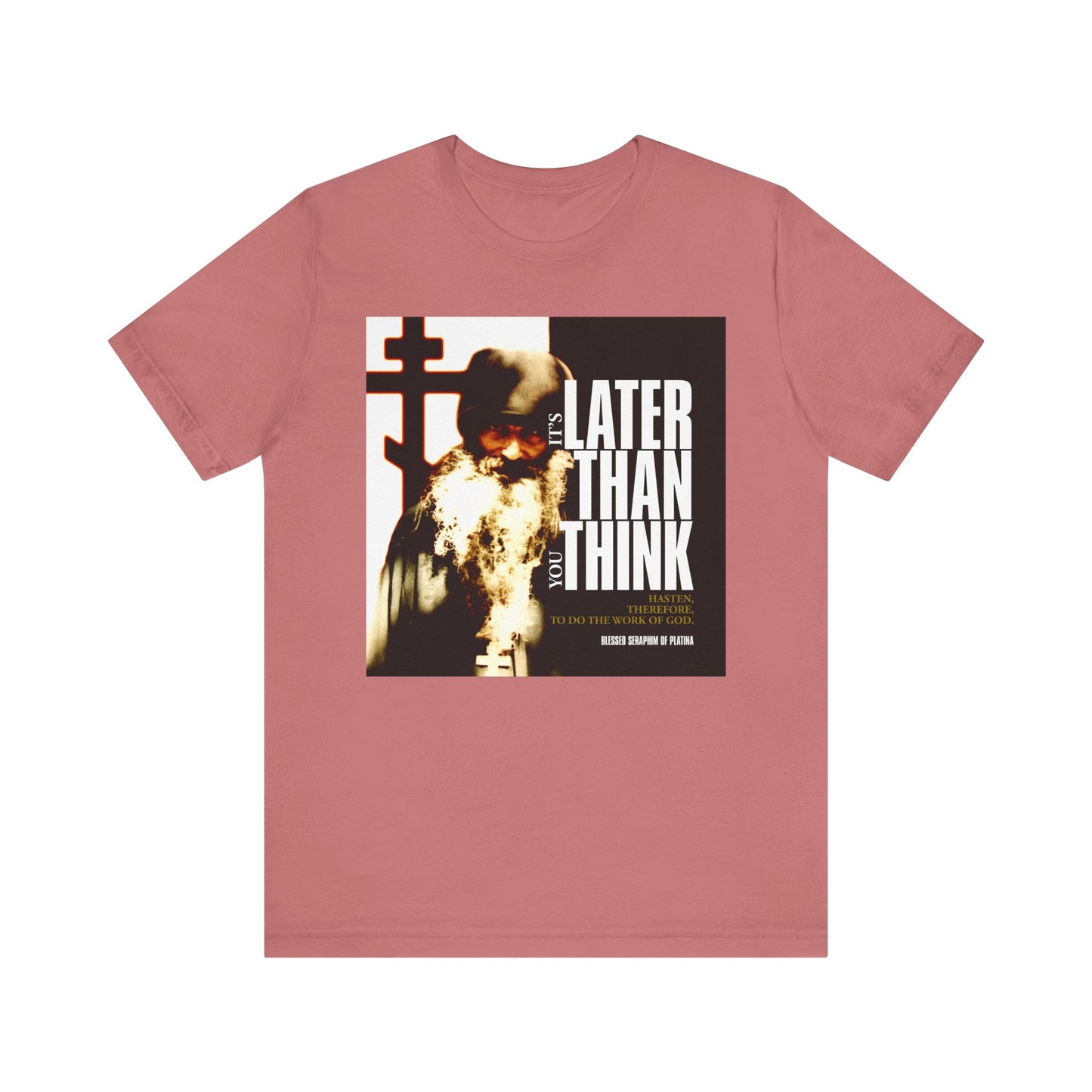 Mauve "It's Later Than You Think" St Seraphim Rose t-shirt with photo and modern cinematic poster typography—a thoughtful Orthodox reminder on lightweight unisex cotton.