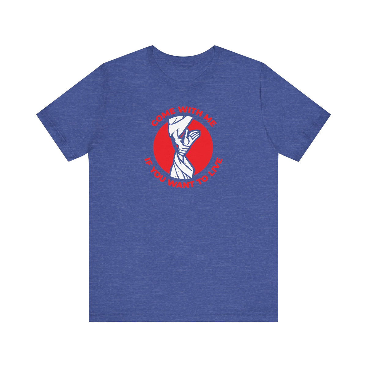 Heather True Royal t-shirt featuring an iconographic hand pulling Adam from Hades and the text "Come With Me if You Want to Live"—a nod to John 14:6, Jesus as the way, truth, and life. Orthodox Christian unisex lightweight cotton tee.