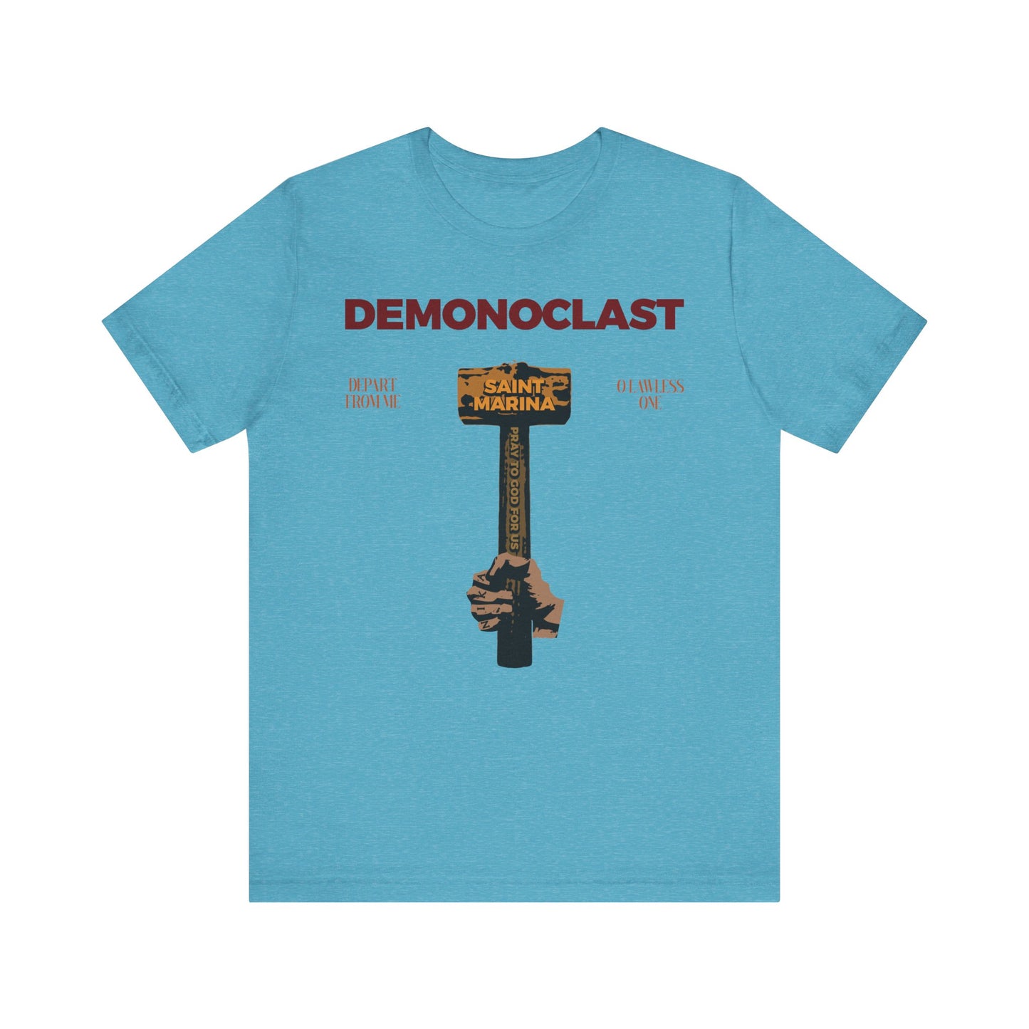 Heather Aqua unisex tee featuring "DEMONOCLAST" text and St. Marina’s hammer design, inspired by the Life of the Great Martyr Marina. Lightweight cotton; product names: St. Marina's Hammer, NIKA Fist, Christ Conquers, Unseen Warfare.