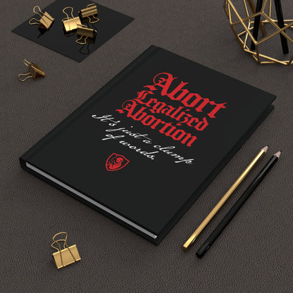 Abort Legalized Abortion No. 1 | Pro-Life Hardcover Journal