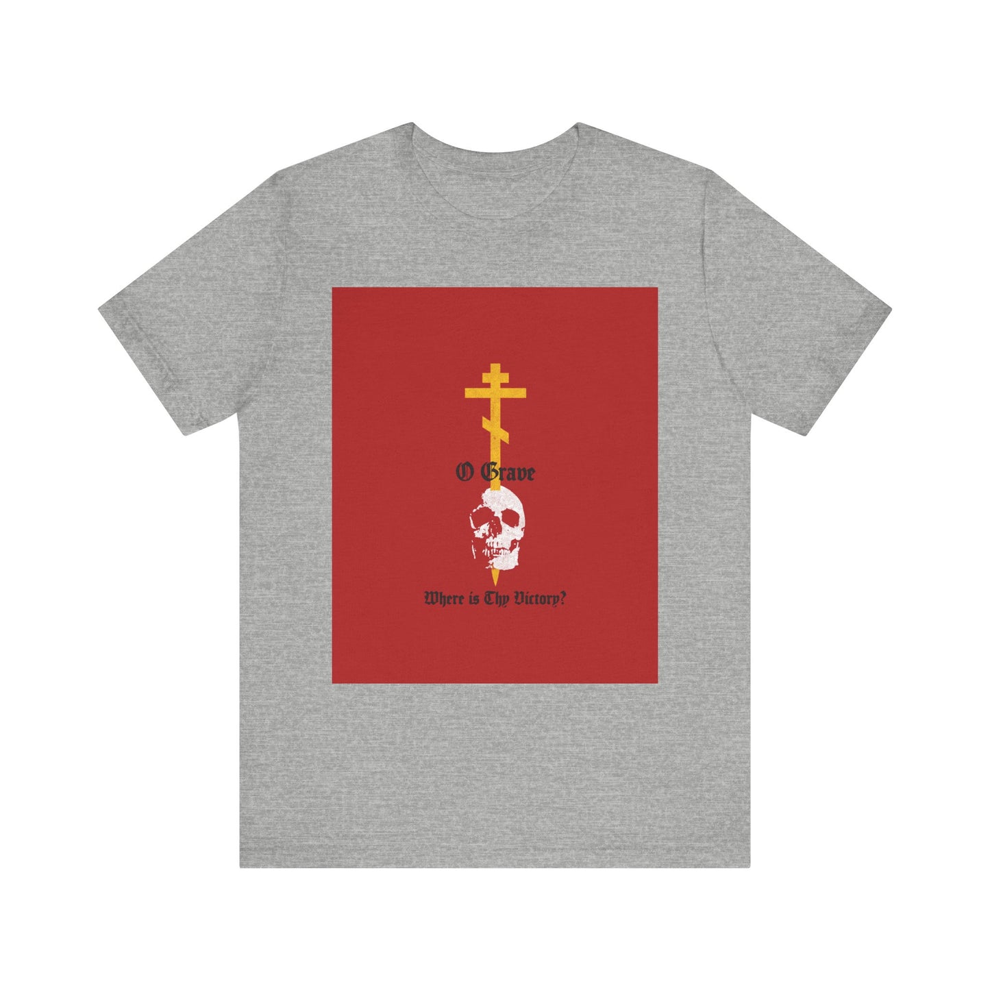 Athletic Heather t-shirt featuring a gold Orthodox cross piercing a white skull, a red square, and the phrase "O Grave Where Is Thy Victory? 1 Cor 15:55"—a powerful Christian message of resurrection and salvation.