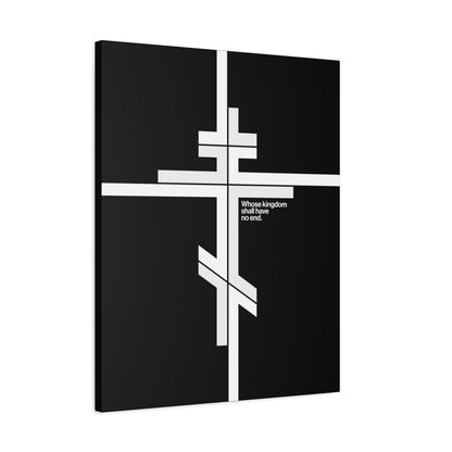 Modernist minimalist black and white Orthodox cross canvas art featuring "Whose Kingdom Shall Have No End" from Luke 1:32-33, expressing the enduring promise of Christ’s kingdom in this Christian decor piece.