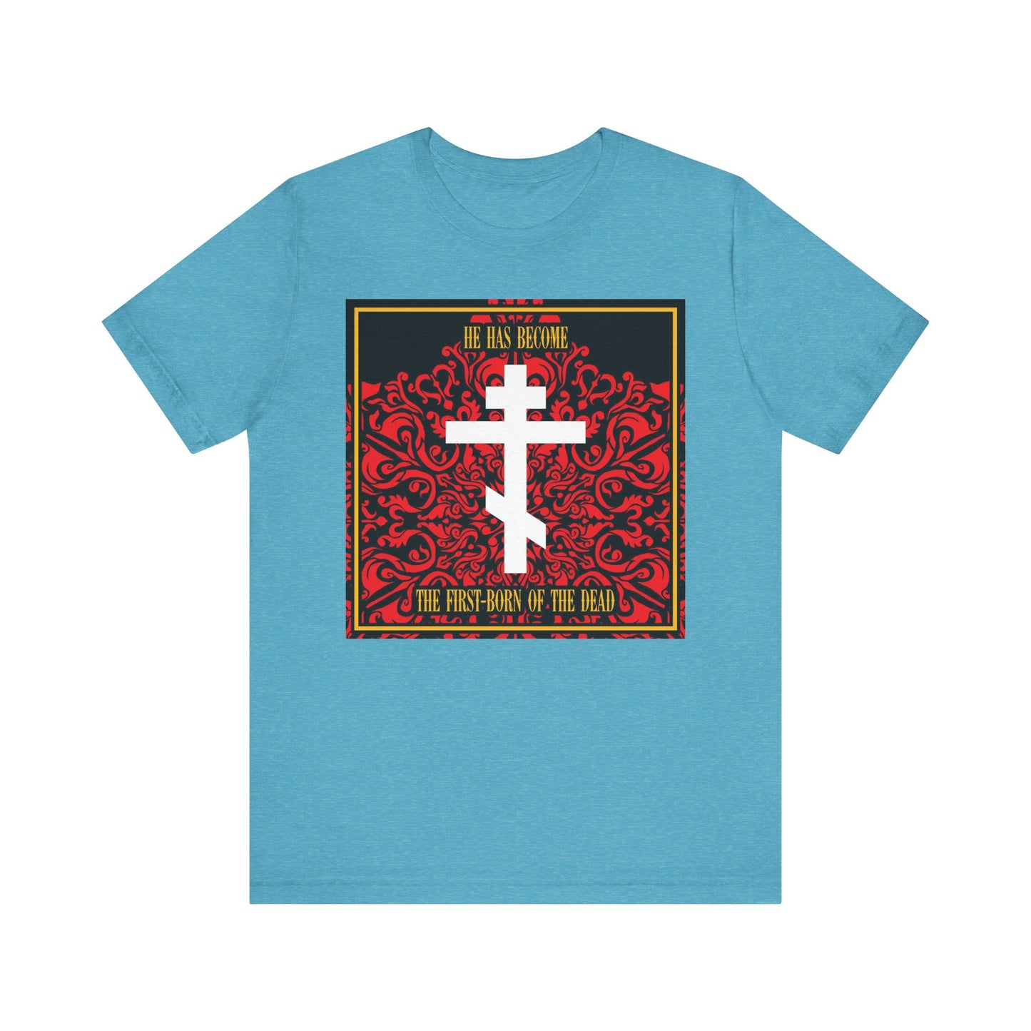 Heather Aqua unisex tee featuring a white Orthodox cross on a red floral texture and the words "He Has Become the First-Born of the Dead"—a tribute to Jesus Christ, our faithful witness. Lightweight cotton.