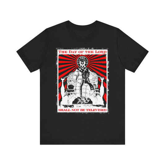 Black unisex lightweight cotton tee featuring a striking iconographic design of Jesus Christ with a crown, radiant red rays, and the text: The Day of the Lord Shall Not Be Televised—an expressive tribute to Christian faith and the powerful Revelation message about Christ’s Second Coming.