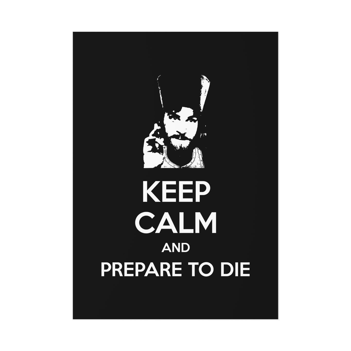 Keep Calm and Prepare to Die No. 1 | Orthodox Christian Art Poster