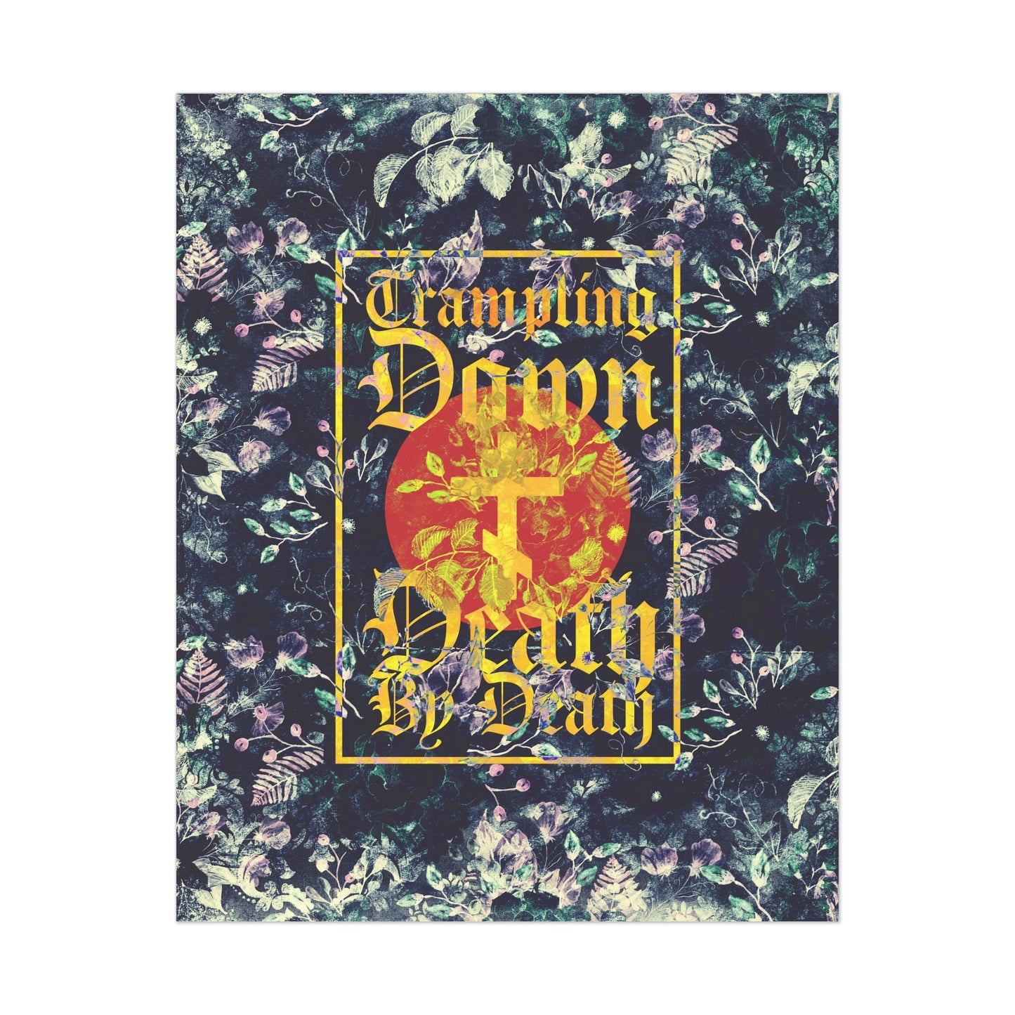 Trampling Down Death By Death | Paschal Floral Design with Gothic Script and Three-Bar Cross | Orthodox Christian Art Poster